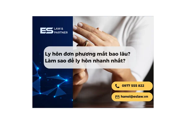 Ly hôn đơn phương mất bao lâu? Làm sao để ly hôn nhanh nhất?